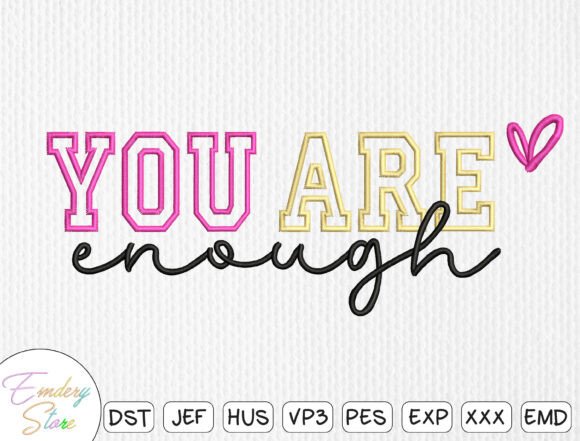 You Are Enough Embroidery File